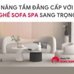 Ghế sofa spa - lựa chọn ghế sofa phù hợp